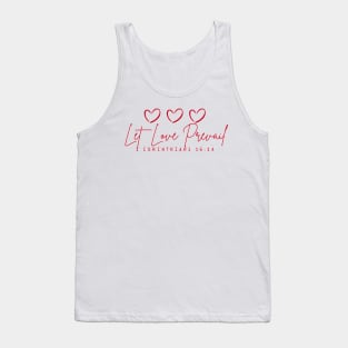 1 Corinthians 16:14- Let Love Prevail Tank Top